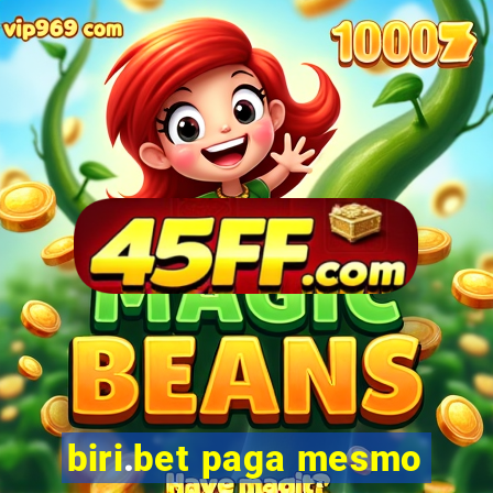 biri.bet paga mesmo